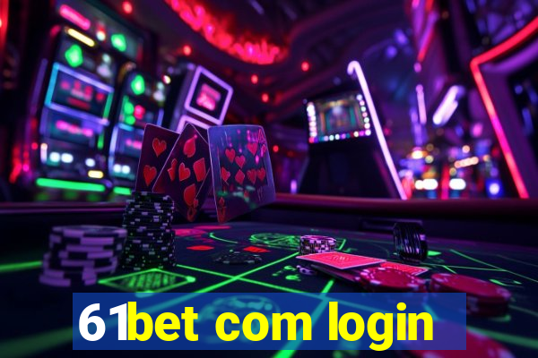 61bet com login